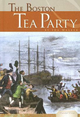 The Boston Tea Party by Ida Walker