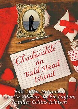 Christmastide at Bald Head Island by Rose Allen McCauley, Jackie Layton, Loretta Gibbons, Jennifer Collins Johnson