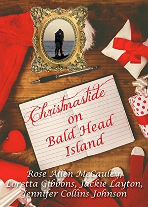 Christmastide at Bald Head Island by Jackie Layton, Jennifer Collins Johnson, Rose Allen McCauley, Loretta Gibbons