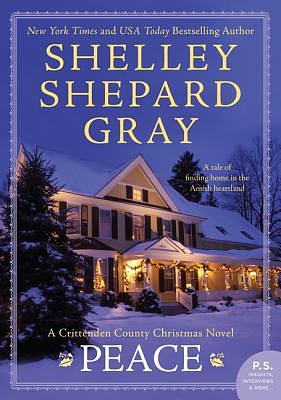 Peace: A Crittenden County Christmas Novel by Shelley Shepard Gray