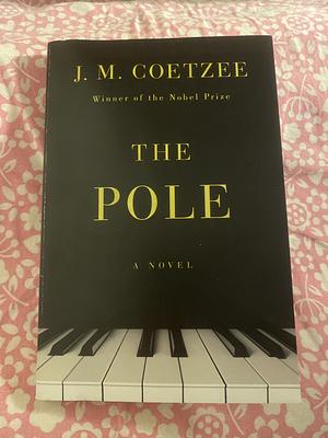 The Pole by J M Coetzee