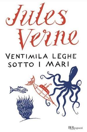 Ventimila leghe sotto i mari by Jules Verne