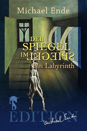 Der Spiegel im Spiegel: ein Labyrinth by Michael Ende