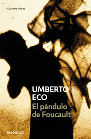 El péndulo de Foucalt by Umberto Eco