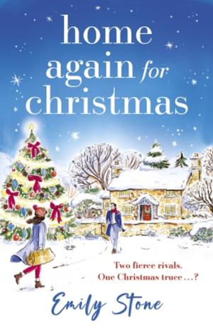 Home Again for Christmas  by Emily Stone