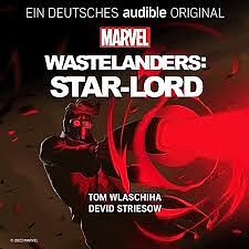 Marvel's Wastelanders: Star-Lord by Marvel, Benjamin Percy