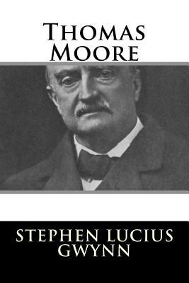 Thomas Moore by Stephen Lucius Gwynn