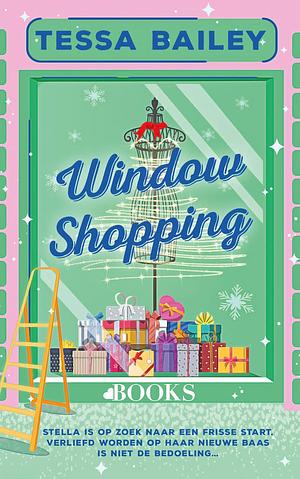 Window shopping by Tessa Bailey