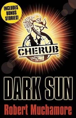 Cherub: Dark Sun and Other Stories: Dark Sun and Other Stories by Robert Muchamore