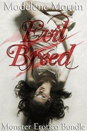 Evil Breed by Madelene Martin