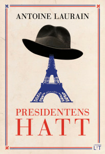 Presidentens hatt by Antoine Laurain, Oskar Séverac