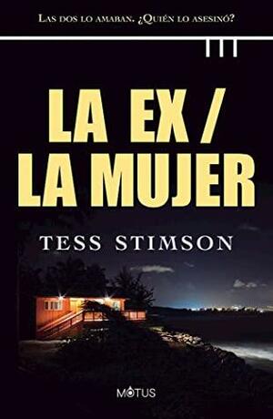 La ex/La mujer by Tess Stimson