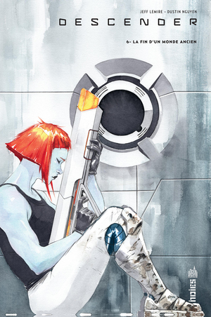 Descender, Tome 6: La fin d'un monde ancien by Jeff Lemire