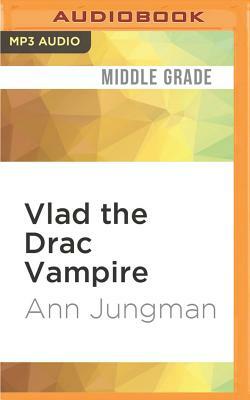 Vlad the Drac Vampire by Ann Jungman