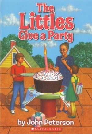 The Littles Give a Party by John Lawrence Peterson, Roberta Carter Clark
