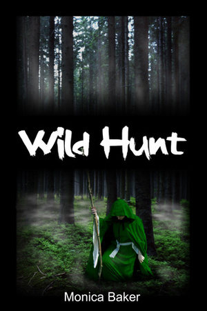 Wild Hunt (Mirasenna #1) by Monica Baker