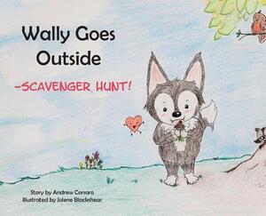 Wally Goes Outside: Scavenger Hunt! by Andrew Corsaro