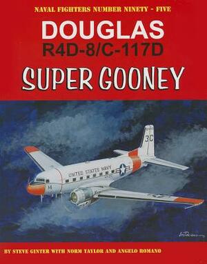 Douglas R4D-8/C-117D Super Gooney by Steve Ginter, Angelo Romano, Norm Taylor