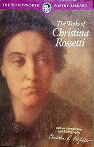 The Works of Christina Rossetti by Christina Rossetti