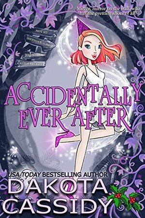 Accidentally Ever After by Dakota Cassidy