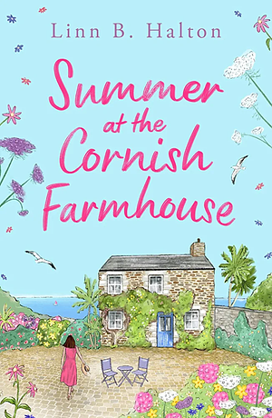 Summer at the Cornish Farmhouse by Linn B. Halton
