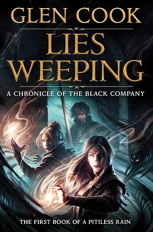 Lies Weeping by Glen Cook