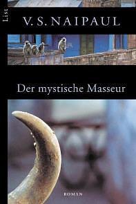Der mystische Masseur by V.S. Naipaul