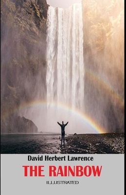 The Rainbow Illustrated by D.H. Lawrence