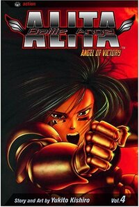 Battle Angel Alita, Volume 04: Angel of Victory by Yukito Kishiro