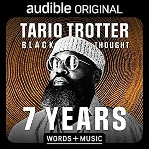 7 Years by Tariq Trotter