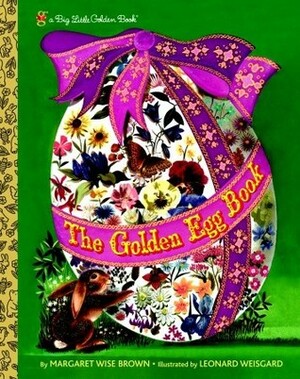 The Golden Egg Book by Leonard Weisgard, Margaret Wise Brown