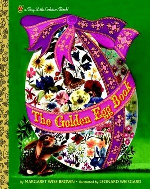 The Golden Egg Book by Margaret Wise Brown, Leonard Weisgard