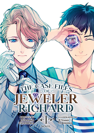 The Case Files of Jeweler Richard (Light Novel) Vol. 1 by Nanako Tsujimura