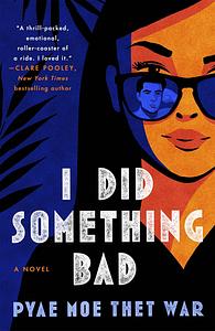 I Did Something Bad by Pyae Moe Thet War