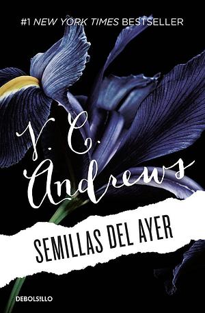 Semillas del ayer by V.C. Andrews