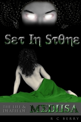 Set In Stone: The Life & Death of Medusa by R. C. Berry, Hi-Rise Visions