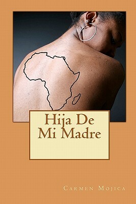 Hija De Mi Madre by Carmen Mojica