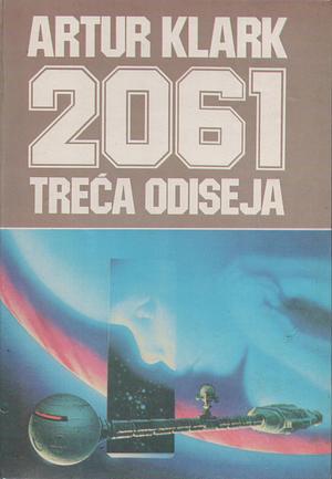 2061: Treća Odiseja by Arthur C. Clarke, Zoran Živković