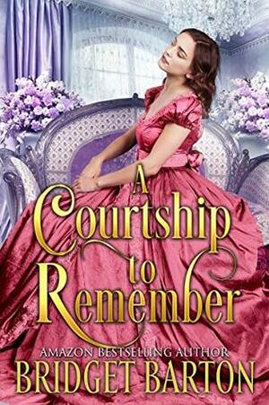 A Courtship to Remember by Bridget Barton