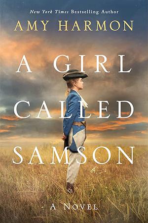 A Girl Called Samson by Amy Harmon