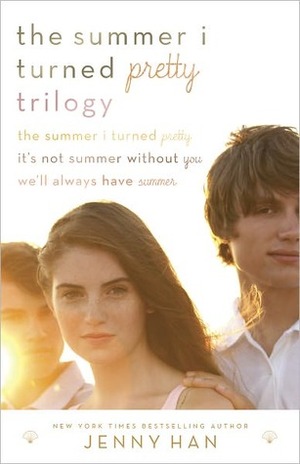 The Summer I Turned Pretty Trilogy: The Summer I Turned Pretty; It's Not Summer Without You; We'll Always Have Summer by Jenny Han