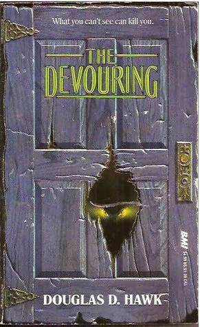 The Devouring by Douglas D. Hawk
