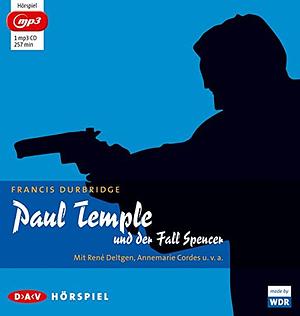 Paul Temple und der Fall Spencer by Francis Durbridge