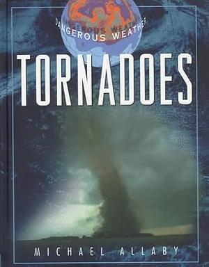 Tornadoes by Michael Allaby