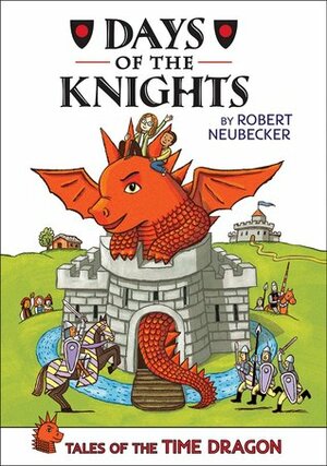 Days of the Knights by Robert Neubecker