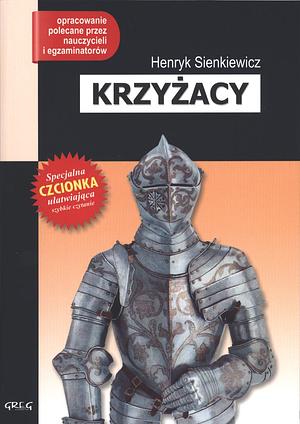 Krzyżacy by Henryk Sienkiewicz