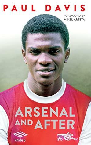 Paul Davis: Arsenal And After by Paul Davis, Tom Watt