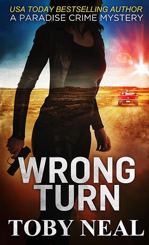 Wrong Turn by Toby Neal