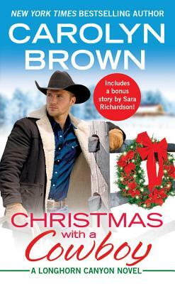 Christmas with a Cowboy: Includes a Bonus Novella by Carolyn Brown