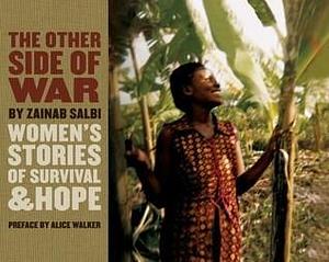 The Other Side of War: Women's Stories of Survival and Hope by Zainab Salbi, Zainab Salbi